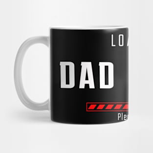 DAD TO BE LOADING Mug